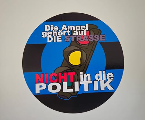 10x Die ampel gehört auf die strasse NICHT in die politik - kein bock auf grüne- aufkleber sticker