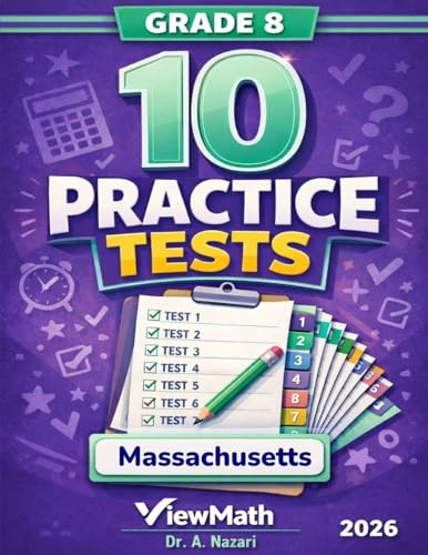 10 Massachusetts MCAS Grade 8 Math Practice Tests: The Ultimate Test Prep Collection with Answer Explanations