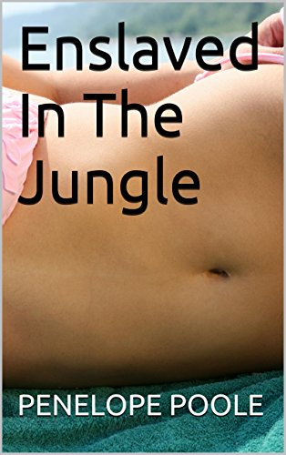 Enslaved In The Jungle (The Jungle Bride Book 2) (English Edition)