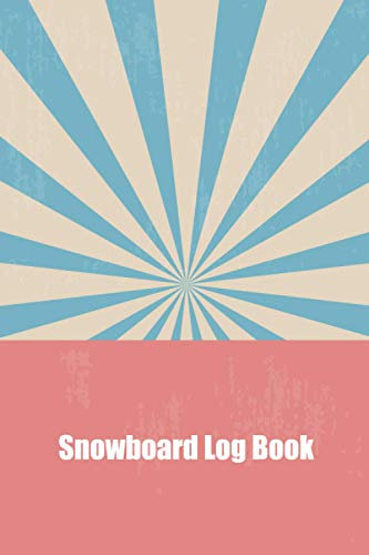 Snowboard Log Book: 6x9 Journal with over 50 preprinted days on the slopes. | Snowboard / Ski Alpine Diary for the winter holidays | Snowboard & Ski ... for winter enthusiasts and slope heroes