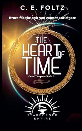 The Heart Of Time (Starforged Empire, Band 3)