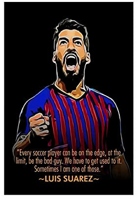 Luis Suarez Poster mit Fußball-Zitat, Motivationszitat, 8 Leinwanddruck, Schlafzimmer-Dekor, Bilddruck, Büro, Wohnheim, Raumdekoration, Geschenke, 30 x 45 cm