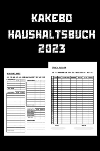 kakebo Haushaltsbuch 2023: Stressfrei Haushalten und Sparen nach Japanischem Vorbild | Organisieren Sie sich und übernehmen Sie die Kontrolle ... Tagebücher | Einkommen und Ausgaben.