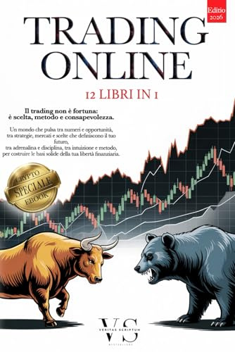 TRADING ONLINE: 12 LIBRI IN 1 - LA TUA LIBERTA' FINANZIARIA: Strategie, Analisi Tecnica, Psicologia e Gestione del Rischio operando con Metodo su Forex, Azioni, Oro, ETF e Indici +BONUS eBook & Crypto