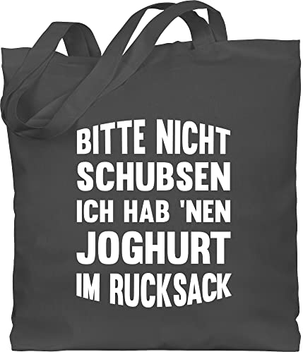 Shirtracer Baumwolltasche - Sprüche Statement mit Spruch - Bitte nicht schubsen ich hab nen Joghurt im Rucksack - Unisize - Dunkelgrau - beutel+mit+sprüchen+lustig sprueche beutel jutetasche sprüchen