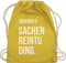 Turnbeutel Rucksack - Taschen - Damen - Sachenreintuding mit Name personalisiert I Sachen Reintu Ding Name | Stoffbeutel mit Spruch - Unisize - Gelb - personalisierter sportbeutel