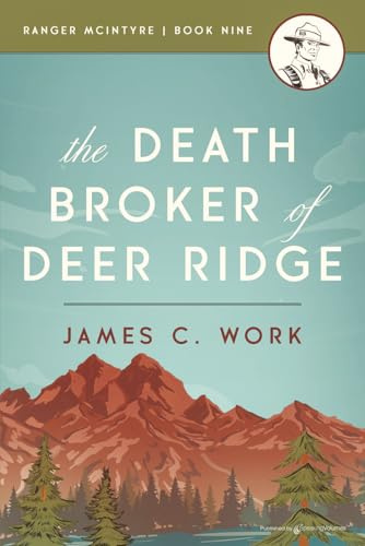 The Death Broker of Deer Ridge (Ranger McIntyre, Band 9)