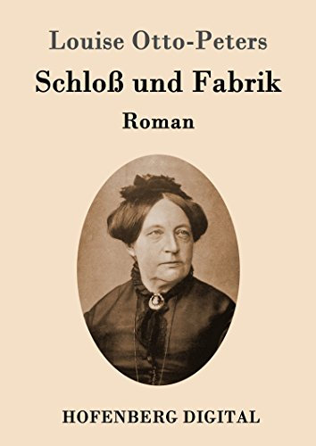 Schloß und Fabrik: Roman