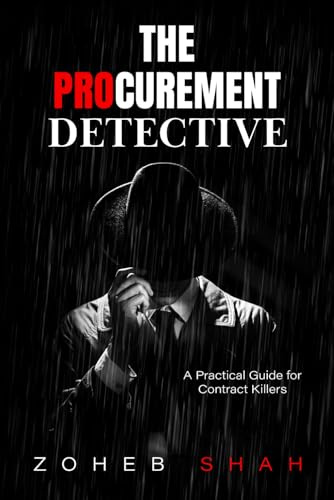 The Procurement Detective: A Practical Guide for Contract Killers