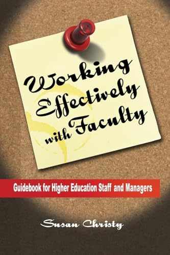 Working Effectively with Faculty: Guidebook for Higher Education Staff and Managers