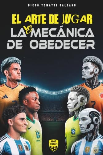 El Arte de Jugar vs. la Mecánica de Obedecer: Aprender y crecer juntos: guía con reflexiones, ejercicios y un llamado a la acción para los entrenadores (Spanish Edition)