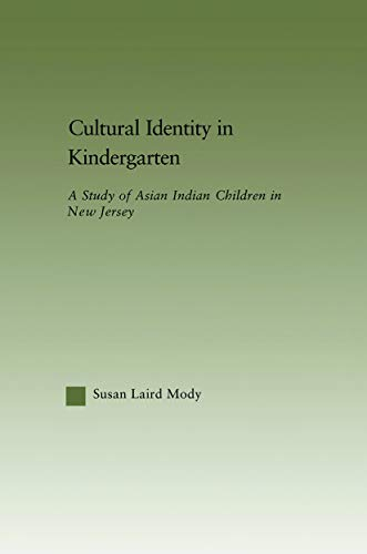 Cultural Identity in Kindergarten: A Study of Asian Indian Children in New Jersey (Studies in Asian Americans)