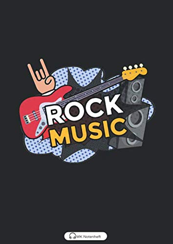 Rock Music: Notenheft Din A4 mit 110 Seiten für den Musikunterricht und dein liebstes Hobby | Blanko Notenbuch, Musiktheorie, Musikschule