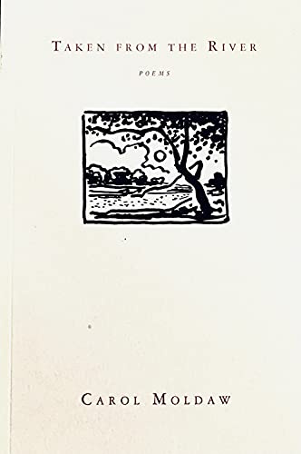 Taken from the River: Poems (Alef Series of Poetry and Verse Translation : 1)
