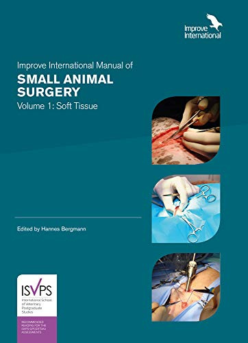 Improve International Manual of Small Animal Surgery: Volume 1: Soft Tissue (1)