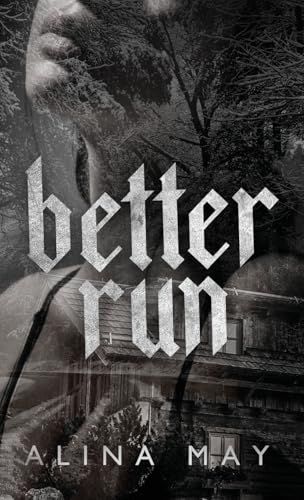 Better Run (The Run and Hide Duet, Band 1)