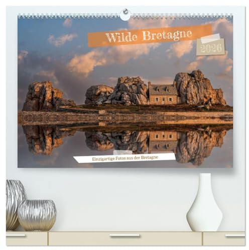 Wilde Bretagne (hochwertiger Premium Wandkalender 2026 DIN A2 quer), Kunstdruck in Hochglanz: Einzigartige Motive aus der Bretagne (CALVENDO Orte)
