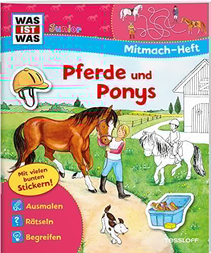 WAS IST WAS Junior Mitmach-Heft Pferde und Ponys: Spiele, Rätsel, Sticker (WAS IST WAS Junior Mitmach-Hefte)
