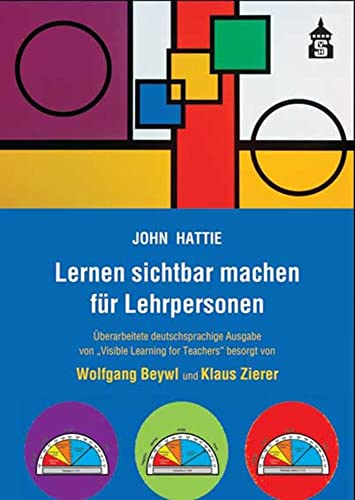Lernen sichtbar machen für Lehrpersonen: Überarbeitete deutschsprachige Ausgabe von Visible Learning for Teachers: Überarbeitete ... Ausgabe ... Ausgabe von Visible Learning for Teachers