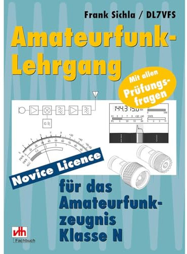 Amateurfunk-Lehrgang: für das Amateurfunkzeugnis Klasse N