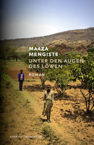 Unter den Augen des Löwen: Roman (Afrika Wunderhorn)