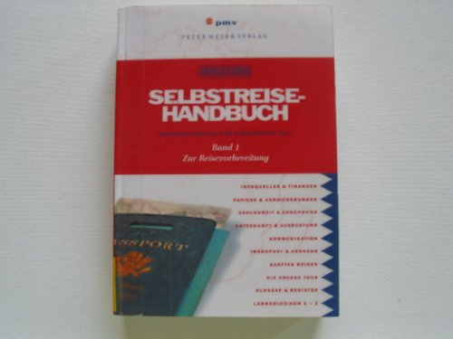 Das Selbstreise-Handbuch, Bd. 1