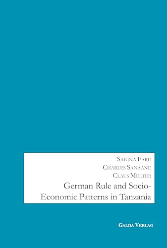 German Rule and Socio-Economic Patterns in Tanzania: DE