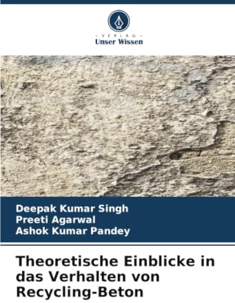 Theoretische Einblicke in das Verhalten von Recycling-Beton: DE