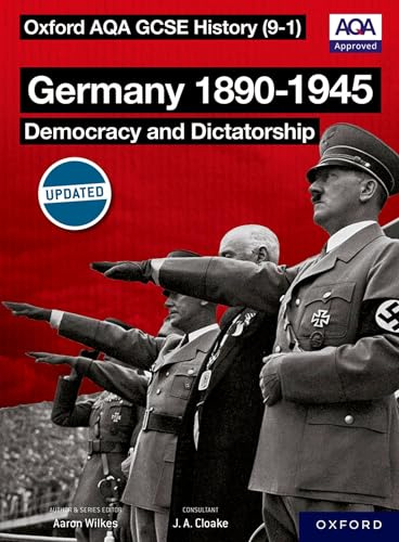 Germany 1890-1945: Democracy and Dictatorship (Oxford AQA History for GCSE)