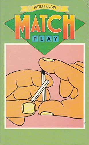 Match Play: Safe Puzzles, Games and Tricks with Matchsticks (The Dragon Books)