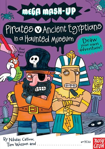Mega Mash-Up: Pirates v Ancient Egyptians in a Haunted Museum (Mega Mash-Up series)