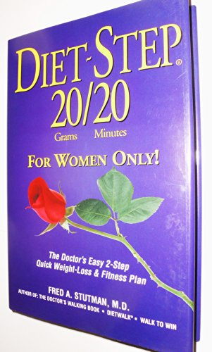 Diet-Step 20 Grams/20 Minutes for Women Only!: The Doctor's Easy 2-Step Quick Weight Loss & Fitness Plan