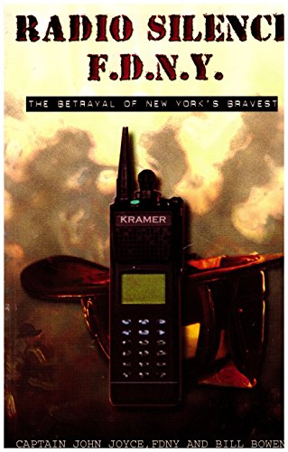 Radio Silence F.D.N.Y. The Betrayal of New York's Finest