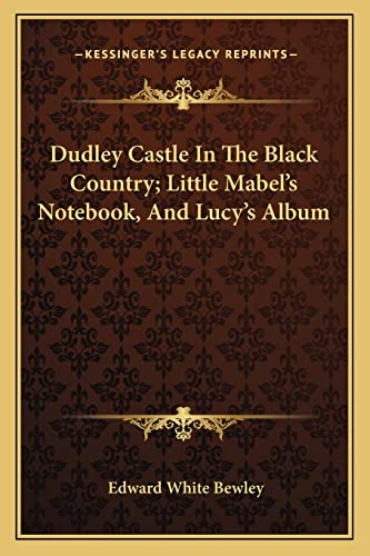 Dudley Castle In The Black Country; Little Mabel's Notebook, And Lucy's Album