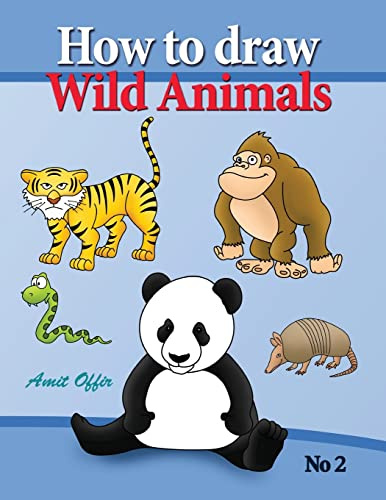 how to draw lion, eagle bears and other wild animals: how to draw wild animals step by step. in this drawing book there are 32 pages that will teach ... 2 (how to draw comics and cartoon characters)
