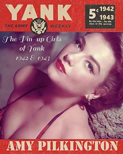 The Pin-up Girls of Yank, The Army Weekly: 1942 to 1943