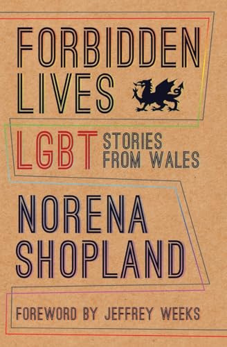 Forbidden Lives: Lesbian, Gay, Bisexual and Transgender Stories from Wales