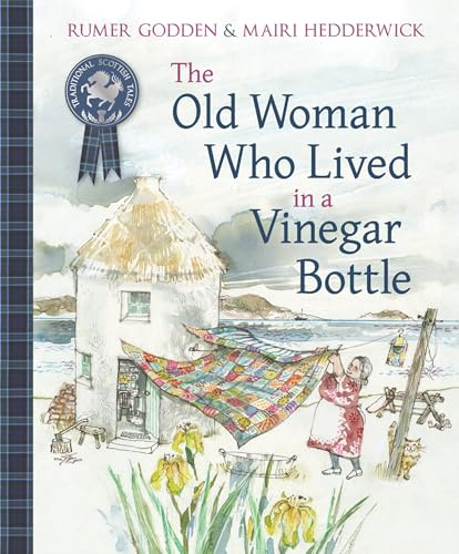 The Old Woman Who Lived in a Vinegar Bottle (Picture Kelpies: Traditional Scottish Tales)