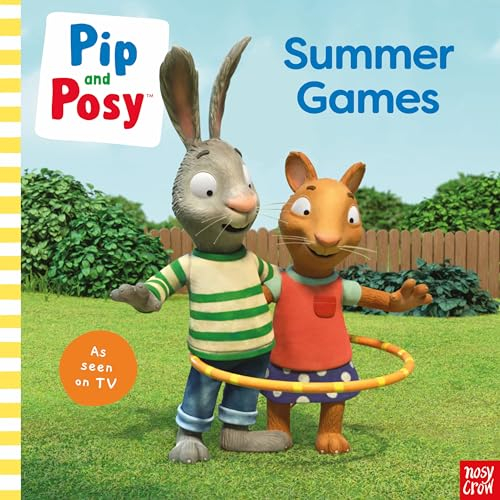 Pip and Posy: Summer Games: TV tie-in picture book (Pip and Posy TV Tie-In)
