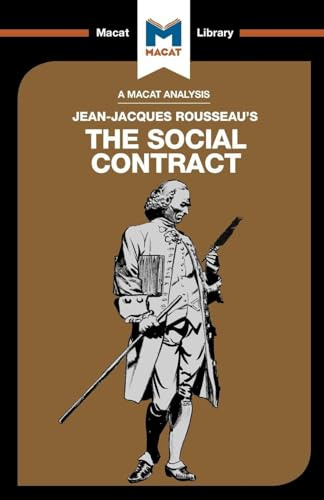An Analysis of Jean-Jacques Rousseau's The Social Contract (The Macat Library)