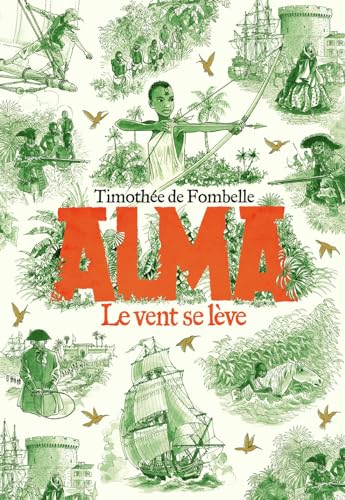 Alma, le vent se leve: Le vent se lève