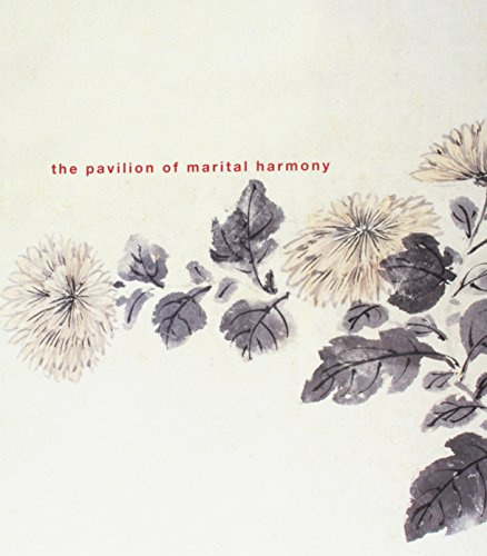 The Pavilion of Marital Harmony: Chinese Painting and Calligraphy Between Tradition and Modernity