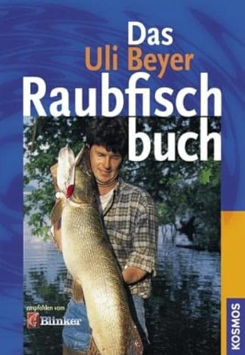 Das Uli Beyer Raubfischbuch