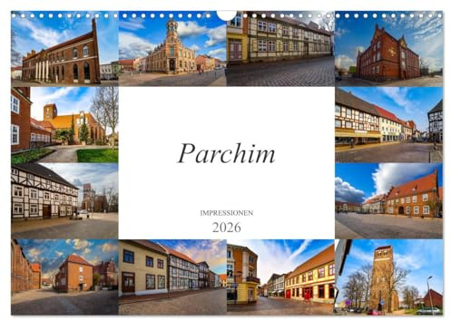 Parchim Impressionen (Wandkalender 2026 DIN A3 quer), CALVENDO Monatskalender: Zwölf einmalige Bilder der Kreisstadt Parchim (CALVENDO Orte)