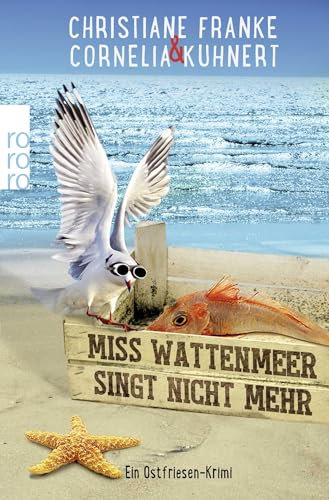 Miss Wattenmeer singt nicht mehr: Ein Ostfriesen-Krimi (Henner, Rudi und Rosa, Band 3)