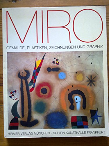 Joan Miro. Gemälde, Plastiken, Zeichnungen und Graphik
