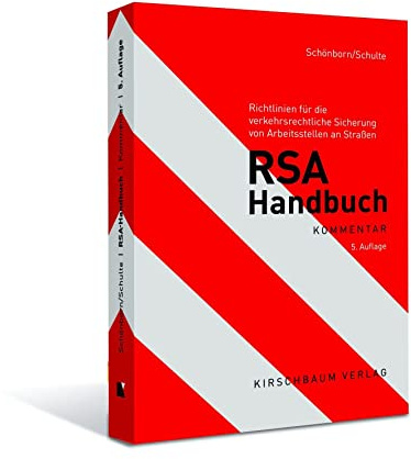 RSA Handbuch: Richtlinien für die verkehrsrechtliche Sicherung von Arbeitsstellen an Straßen