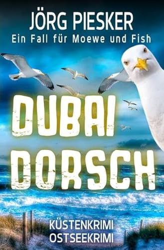 Moewe und Fish ermitteln / DubaiDorsch: Ein Fall für Moewe & Fish
