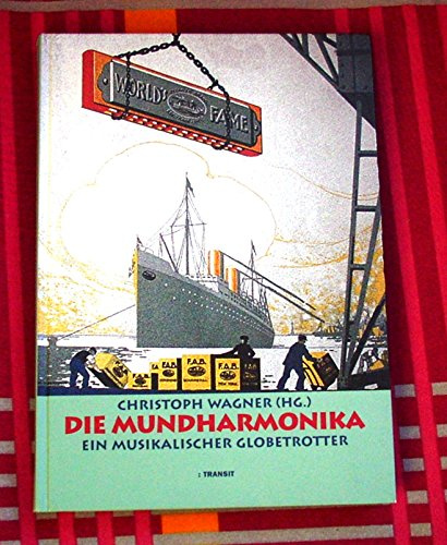 Die Mundharmonika: Ein musikalischer Globetrotter (Publikationen des Harmonikamuseums Trossingen) (German Edition)