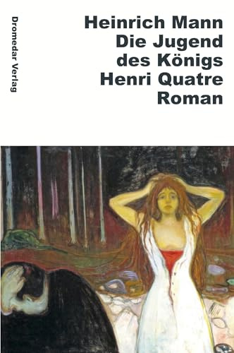 Die Jugend des Königs Henri Quatre